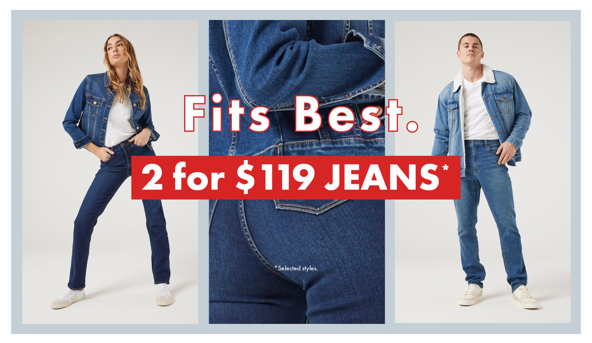 2 for $119 Jeans*